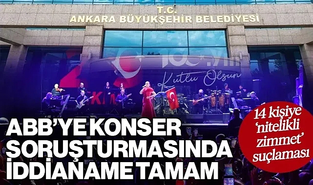 ABB'ye Konser Soruşturmasında İddianame Tamam: 14 Kişiye 'Nitelikli Zimmet' Suçlaması