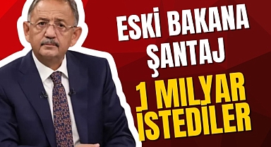 Eski bakan Özhaseki'ye 'video' şantajı: 1 milyar istediler